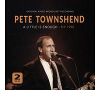 Pete Townshend – A Little Is Enough – Enregistrement radio original (NY 1998)