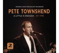 Pete Townshend - Pete Townshend-A Little is Enough-NY 1998 (Original Radio Broadcast Recording)