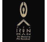 PETE TOWNSHEND - THE IRON MAN: THE MUSICAL BY PETE TOWNSHEND CD NEUF