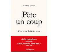 Pète un coup : L'art subtil de lâcher prise - Marianne Leenart - Editions Jouvence - ebook (ePub) - Guide