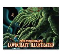 Pete Von Shollys Lovecraft Illustrated by Mr. Pete Von Sholly Pete Von Sholly (Auteur)