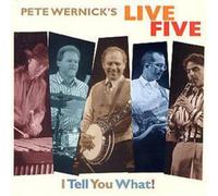 Pete Wernick's Live Five – I Tell You What – CD