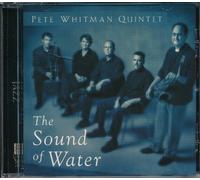 Pete Whitman Quintet - The Sound of Water