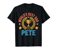 Pete World's Best Dad Fête des Pères Anniversaire T-Shirt