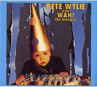 Pete Wylie and Wah! the mongrel... - Don't Lose Your Dreams