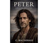 Peter: A Biblical Retelling of the Apostle Peter's Life, Book of Acts