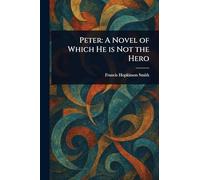 Peter: A Novel of Which He is Not the Hero