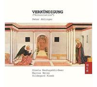 Peter Ablinger : Verkündigung. Mashayekhi-Beer, Weiss, Kleeb. [Import]