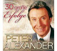 Peter Alexander - 30 Grosse Erfolge [Import]