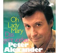 Peter Alexander - ALEXANDER, PETER / Oh Lady Mary / Das geht vorbei / Bildhülle / ariola # 14 506 AT / 14506 / Deutsche Pressung / 7" Vinyl Single-Schallplatte
