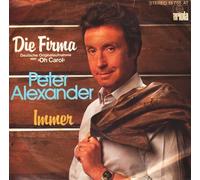 Peter Alexander - Die Firma (oh Carol) / Vinyl single [Vinyl-Single 7'']