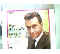 Peter Alexander - La bella Musica, Evergreens aus den fünziger Jahren,