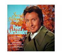 Peter Alexander - So Viel Farben Hat Die Liebe [Vinyl LP]