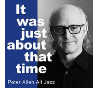 Peter Allen Alt Jazz - It Was Just About That Time
