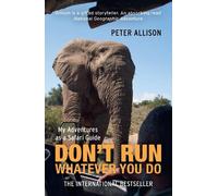 Peter Allison DON'T RUN, Whatever You Do (Poche)