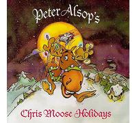 Peter Alsop - Chris Moose Holidays