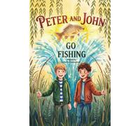 Peter and John Go Fishing