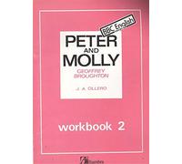 PETER AND MOLLY. WORKBOOK 2. BBC ENGLISH. ESTE LIBRO ES APLICABLE AL 2º DEL CURSO Y CORRESPONDE, POR TANTO, AL CURSO 7º DE LA EGB