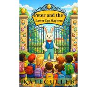 Peter and the Easter Egg Mayhem.: Easter Stories for Kids 8-12