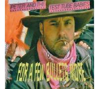 Peter and the Test Tube Babies - for a Few Bullets More [Import]