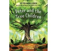 Peter and the Tree Children by Peter Wohlleben Peter Wohlleben (Auteur)