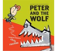 Peter and the Wolf by Chris Raschka