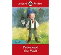 Ladybird Readers Level 4 - Peter and the Wolf (ELT Graded Reader)