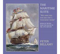 Peter Bellamy - Maritime Suite: We Have Fed Our Sea for A Thousand Years [Import]