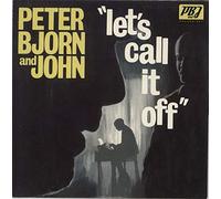 Peter Bjorn And John - Let's Call It Off [Import]