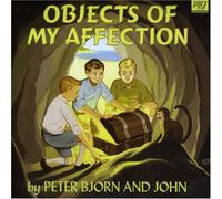 Peter Bjorn & John - Objects of My Affection