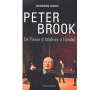 Peter Brook : De Timon d'Athènes à Hamlet