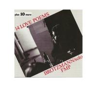 Peter Brotzmann - 14 Love Poems [Import]
