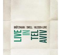 Peter Brotzmann - Brotzmann/Swell/Nilssen-Love Live in Tel Aviv