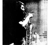 Peter Brotzmann - For Adolphe Sax: 1967 [New CD]