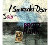 Peter Brotzmann - Solo: I Surrender Dear [Cd]