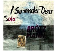 Peter Brotzmann - Solo: I Surrender Dear [Cd]