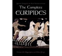 Euripides – Œuvres complètes – La tragédie grecque en nouvelles traductions