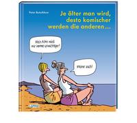 Peter Butschkow Je älter man wird, desto komischer werden die anderen: C (Relié)