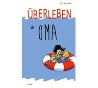 Peter Butschkow Überleben als Oma: Lustiges Geschenkbuch für alle erfahr (Poche)