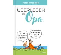 Peter Butschkow Überleben als Opa: Lustiger Ratgeber für erfahrene und w (Relié)