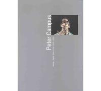 Peter Campus - Analog + Digital Video + Foto 1970-2003