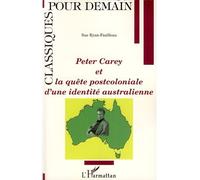 Peter Carey et la quête postcoloniale d'une identité australienne