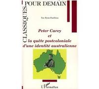 Peter Carey et la quête postcoloniale d'une identité australienne - Sue Ryan-Fazilleau - L'harmattan - broché - Biographie