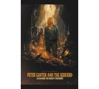 Peter Carter & The Seekers Alexander The Great's Treasures