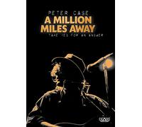 PETER CASE: A MILLION MILES AWAY