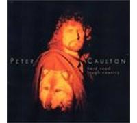 Peter Caulton - Hard Road Tough Country