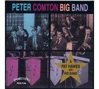 Peter Comton Big Band/Pat Hawes and His Band - Peter Comton Big Pat Hawes and His Band