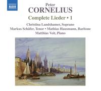 Peter Cornelius Peter Cornelius: Complete Lieder - Volume 1 (CD) Album