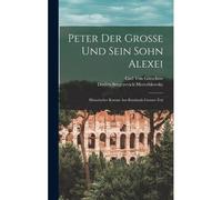 Peter Der Grosse Und Sein Sohn Alexei