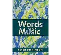Peter Dickinson: Words And Music
